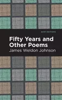 Fifty Years and Other Poems - Johnson James Weldon