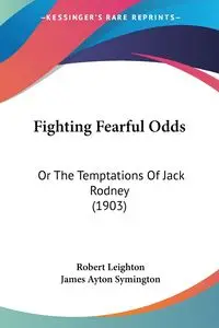 Fighting Fearful Odds - Robert Leighton