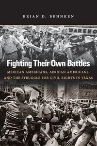 Fighting Their Own Battles - Brian D. Behnken