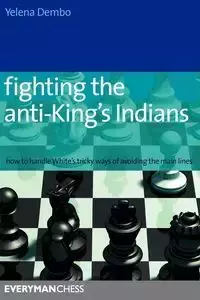 Fighting the anti-King's Indians - Yelena Dembo