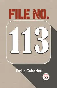 File No. 113 - Emile Gaboriau