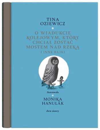 Filigrany. O wiadukcie kolejowym, który chciał.. - Tina Oziewicz