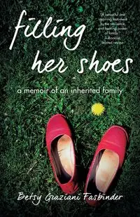 Filling Her Shoes - Betsy Fasbinder Graziani