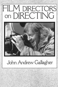 Film Directors on Directing - John Gallagher