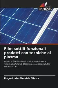 Film sottili funzionali prodotti con tecniche al plasma - de Almeida Vieira Rogerio