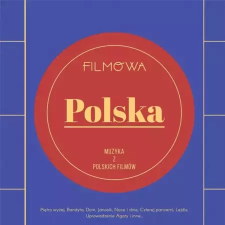 Filmowa Polska. Muzyka z polskich filmów CD - praca zbiorowa