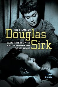 Films of Douglas Sirk - Ryan Tom