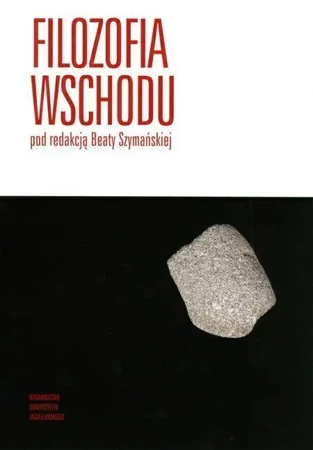 Filozofia Wschodu - Beata Szymańska (red.)