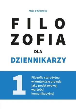 Filozofia dla dziennikarzy T.1 - praca zbiorowa