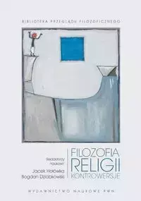 Filozofia religii - Jacek Hołówka, Bogdan Dziobkowski