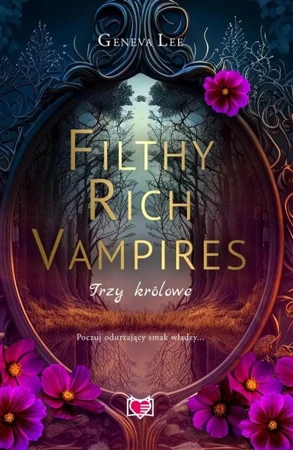 Filthy Rich Vampires. Trzy królowe - Geneva Lee, Małgorzata Hayles, Ewa Kosiba, Małgor