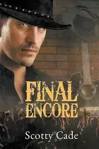 Final Encore - Scotty Cade