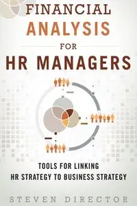 Financial Analysis for HR Managers - Steven Director