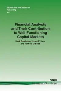 Financial Analysts and Their Contribution to Well-Functioning Capital Markets - Mark Bradshaw