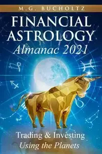 Financial Astrology Almanac 2021 - Bucholtz M.G.