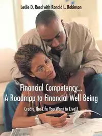 Financial Competency... A Roadmap to Financial Well Being - Reed Leslie D.