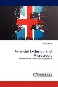Financial Exclusion and Microcredit - Russel Awal