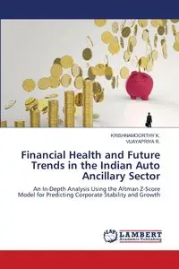 Financial Health and Future Trends in the Indian Auto Ancillary Sector - K. KRISHNAMOORTHY