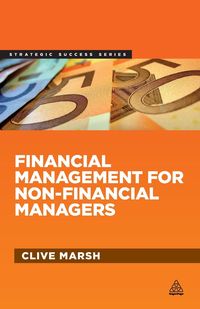 Financial Management for Non-Financial Managers - Marsh Clive