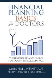 Financial Planning Basics for Doctors - Marshall Weintraub