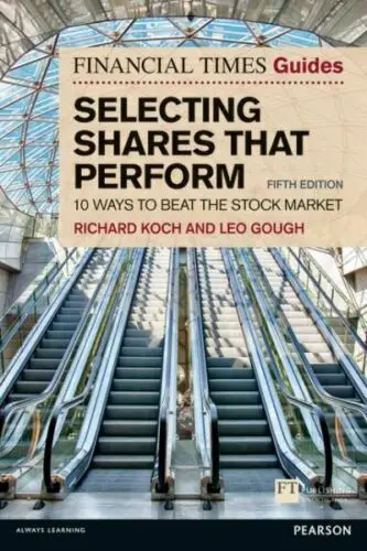 Financial Times Guide to Selecting Shares that Perform, The (Book) - Richard Koch