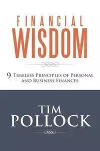 Financial Wisdom - Tim Pollock