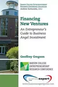 Financing New Ventures - Geoffrey Gregson