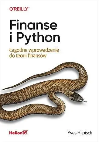 Finanse i Python. Łagodne wprowadzenie do teorii.. - Yves Hilpisch