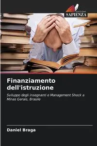 Finanziamento dell'istruzione - Daniel Braga