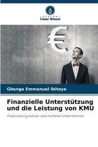 Finanzielle Unterstützung und die Leistung von KMU - Emmanuel Ibitoye Gbenga