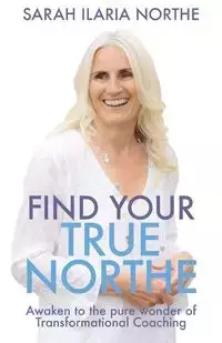 Find Your True Northe - Sarah Northe Ilaria