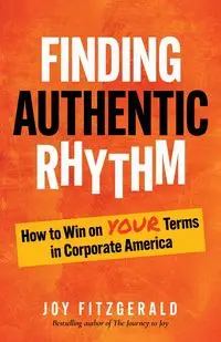 Finding Authentic Rhythm - Joy Fitzgerald