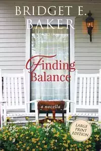 Finding Balance - Bridget E. Baker