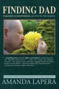 Finding Dad, Paranoid Schizophrenia - Amanda LaPera