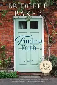 Finding Faith - Bridget E. Baker