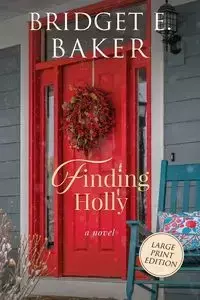 Finding Holly - Bridget E. Baker