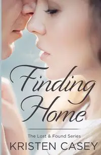 Finding Home - Casey Kristen