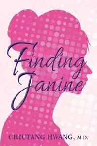 Finding Janine - Hwang MD Chiufang