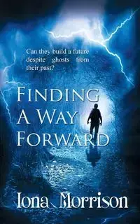 Finding a Way Forward - Iona Morrison