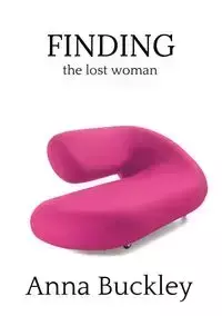 Finding the Lost Woman - Anna Buckley