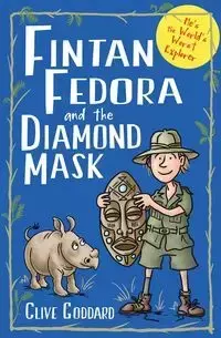 Fintan Fedora and the Diamond Mask - Goddard Clive A