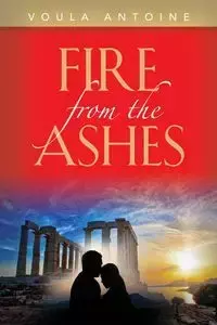 Fire From The Ashes - Antoine Voula