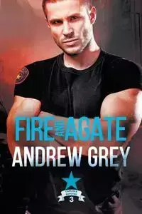 Fire and Agate - Andrew Grey