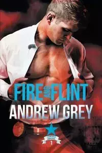 Fire and Flint - Andrew Grey