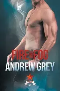 Fire and Fog - Andrew Grey