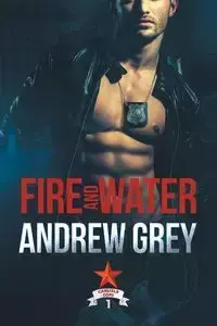 Fire and Water - Andrew Grey