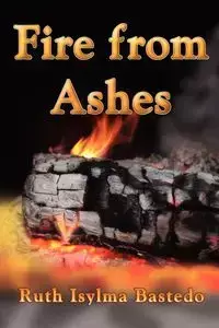 Fire from Ashes - Ruth Bastedo Isylma