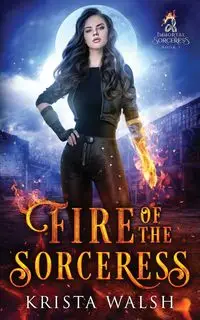 Fire of the Sorceress - Krista Walsh