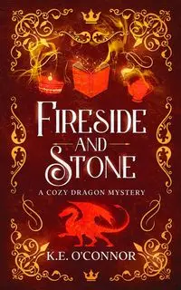 Fireside and Stone - O'Connor K.E.