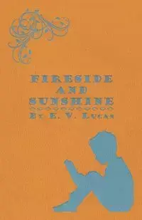 Fireside and Sunshine - Lucas E. V.